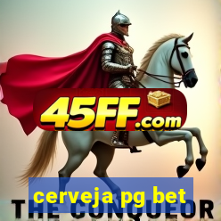 cerveja pg bet